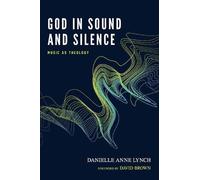 Danielle Anne Lynch God in Sound and Silence (Tascabile)