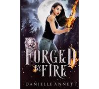 Danielle Annett Forged by Fire (Tascabile) Blood and Magic: Fireborn