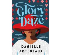 Danielle Arceneaux Glory Daze (Copertina rigida) Glory Broussard Mysteries