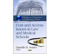 Danielle B Vesse Cost & Access Issues in Law & Medical School (Copertina rigida)