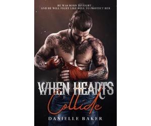 Danielle Baker When Hearts Collide (Tascabile)