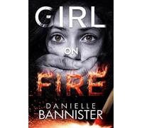 Danielle Bannister Girl on Fire (Tascabile)