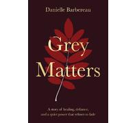 Danielle Barbereau Grey Matters (Tascabile)