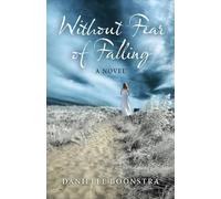 Danielle Boonstra Without Fear of Falling - A Novel (Tascabile)