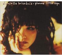 Danielle Brisebois - Gimme Little Sign