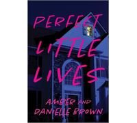 Danielle Brown Amber Brown Perfect Little Lives (Tascabile)