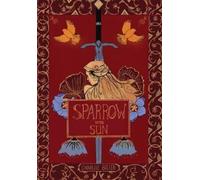 Danielle Bullen Sparrow in the Sun (Copertina rigida) Bloodsong Trilogy