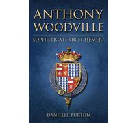 Danielle Burton Anthony Woodville (Copertina rigida)