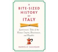 Danielle Calleg A Bite-Sized History of (Copertina rigida) (PRESALE 16/07/2026)