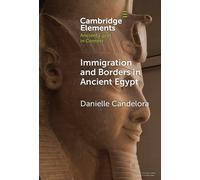 Danielle Candelora Immigration and Borders in Ancient Egypt (Copertina rigida)