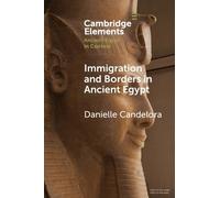 Danielle Candelora Immigration and Borders in Ancient Egypt (Tascabile)