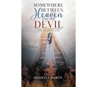 Danielle Carew Somewhere Between Heaven and the Devil (Tascabile)