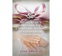 Danielle Char My Story Of V & Then A-Z BOOK NUOVO