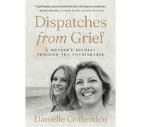 Danielle Crittenden Dispatches from Grief (Copertina rigida)