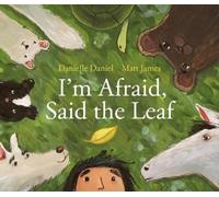 Danielle Daniel I'm Afraid, Said the Leaf (Copertina rigida)