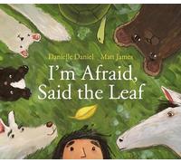 Danielle Daniel I'm Afraid, Said the Leaf (Copertina rigida)