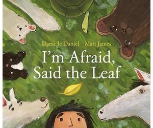 Danielle Daniel I'm Afraid, Said the Leaf (Copertina rigida)