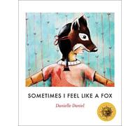 Danielle Daniel Sometimes I Feel Like a Fox (Tascabile) Sometimes I Feel Like