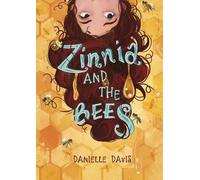 ,Danielle Davis Zinnia and the Bees (Copertina rigida)
