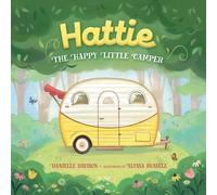 Danielle Davison Hattie, the Happy Little Camper (Copertina rigida)