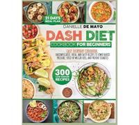 Danielle de Mayo Dash Diet Cookbook for Beginners (Tascabile)