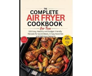 Danielle de Mayo The Complete Air Fryer Cookbook for Two (Tascabile)
