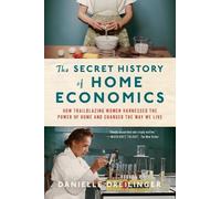 Danielle Dreilinger The Secret History of Home Economics (Tascabile)