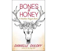 Bones & Honey: A Heathen Prayer Book