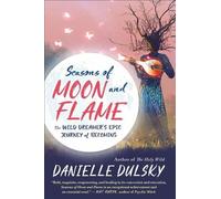 Danielle Dulsky Seasons of Moon and Flame (Tascabile)