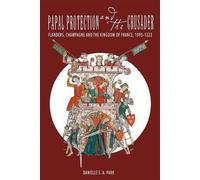 Danielle E.A. Park Papal Protection and the Crusader (Copertina rigida)