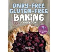 Danielle Fahrenkrug Dairy-Free Gluten-Free Baking Cookbook (Tascabile)