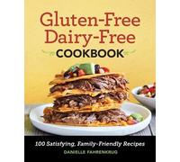 Danielle Fahrenkrug Gluten-Free Dairy-Free Cookbook (Tascabile)