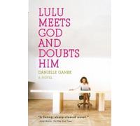Danielle Ganek Lulu Meets God and Doubts Him (Tascabile)