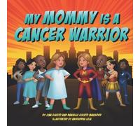 Danielle Giusto Maqsood Jina Giusto My Mommy is a Cancer Warrior (Tascabile)
