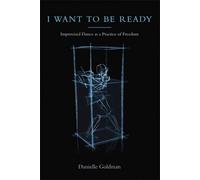 Danielle Goldman I Want to Be Ready (Tascabile)