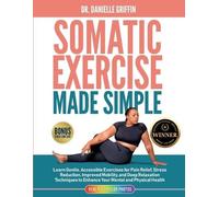 Danielle Griffin Somatic Exercise Made Simple (Tascabile)