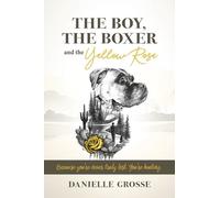 Danielle Grosse The Boy, the Boxer, and the Yellow Rose: Beca (Copertina rigida)
