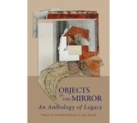 Danielle Hanson Julia Beach Objects in This Mirror (Tascabile)