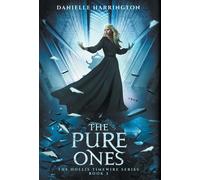 Danielle Harrington The Pure Ones (Copertina rigida) Hollis Timewire