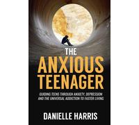 Danielle Harris The Anxious Teenager (Tascabile)
