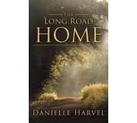 Danielle Harvel The Long Road Home (Tascabile)