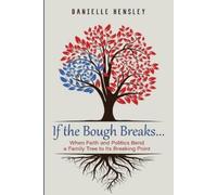 Danielle Hensley If the Bough Breaks . . . (Tascabile)