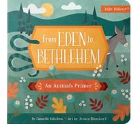 Danielle Hitchen From Eden to Bethlehem (Libro di cartone) Baby Believer