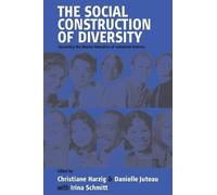 Christiane Harzig The Social Construction of Diversity (Tascabile)