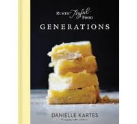 Danielle Kartes Rustic Joyful Food: Generations (Copertina rigida)