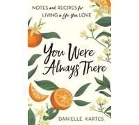 Danielle Kartes You Were Always There (Tascabile)