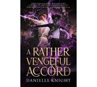 Danielle Knight A Rather Vengeful Accord (Tascabile) (PRESALE 10/11/2026)