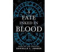 Danielle L Jensen A Fate Inked in Blood (Copertina rigida) Saga of the Unfated