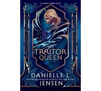 The Traitor Queen (Bridge Kingdom The) by Danielle L. Jensen
