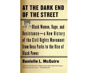 Danielle L. McGuire At the Dark End of the Street (Tascabile)